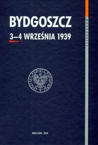 Okładka: Paweł Machcewicz - Bydgoszcz 3-4 września 1939. Studia i dokumenty