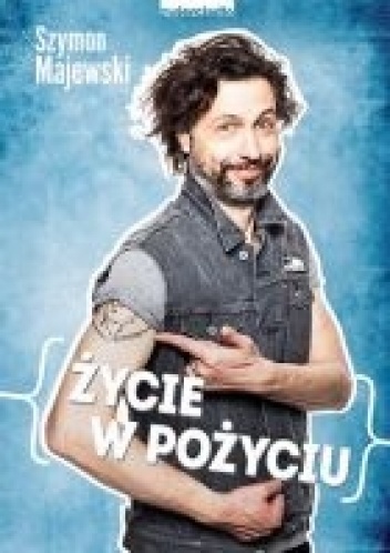 Okładka: Szymon Majewski - Życie w pożyciu