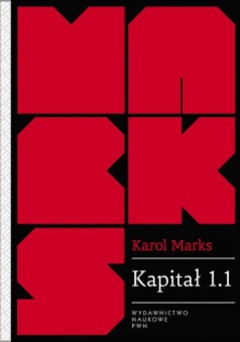 Okładka: Karol Marks - Kapitał 1.1. Rezultaty bezpośredniego procesu produkcji