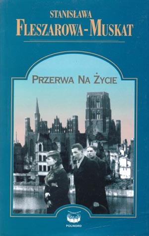 Okładka: Stanisława Fleszarowa-Muskat - Przerwa na życie