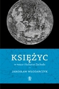 Okładka: Jarosław Włodarczyk - Księżyc w nauce i kulturze Zachodu