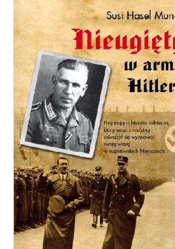 Okładka: Susi Hasel Mundy - Nieugięty w Armii Hitlera