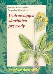 Okładka: Tatiana Karaszewska - Uzdrawiająca skarbnica przyrody /Rosyjska fitoterapia
