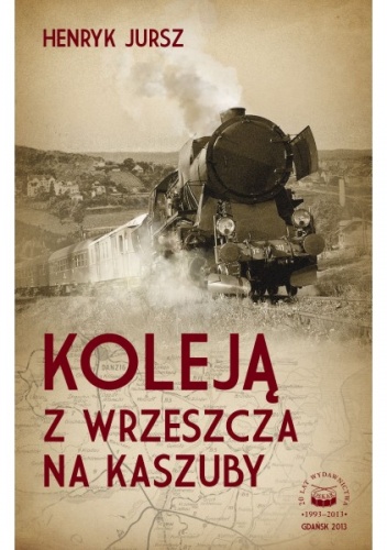 Okładka: Henryk Jursz - Koleją z Wrzeszcza na Kaszuby