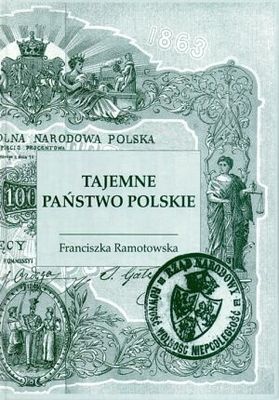 Okładka: Franciszka Ramotowska - Tajemne państwo polskie Tom 1