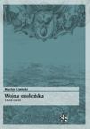 Okładka: Wacław Lipiński - Wojna smoleńska 1632–1634