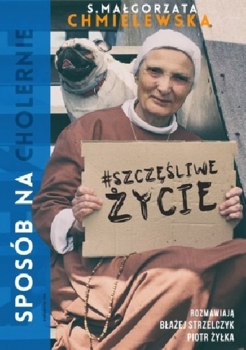 Okładka: Małgorzata Chmielewska - Sposób na (cholernie) szczęśliwe życie