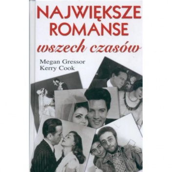 Okładka: Megan Gressor - Największe romanse wszech czasów (wszechczasów)