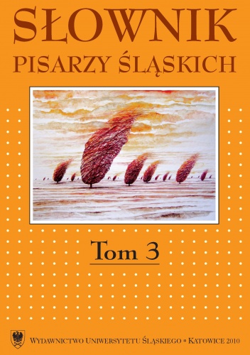 Okładka: Dariusz Rott - Słownik pisarzy śląskich. T. 3