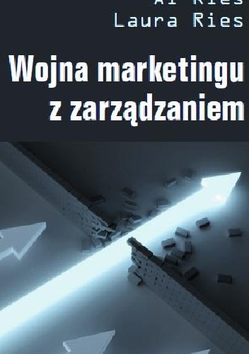 Okładka: Al Ries - Wojna marketingu z zarządzaniem