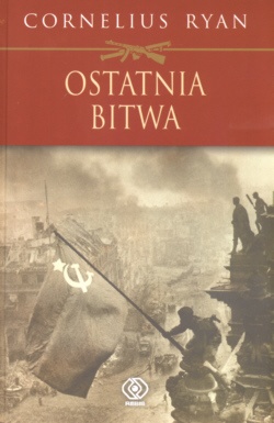 Okładka: Cornelius Ryan - Ostatnia bitwa