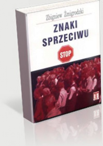 Okładka: Zbigniew Żmigrodzki - Znaki sprzeciwu