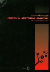 Okładka: Curtis Andressen - Krótka historia Japonii. Od samurajów do Sony