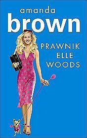 Okładka: Amanda Brown - Prawnik Elle Woods