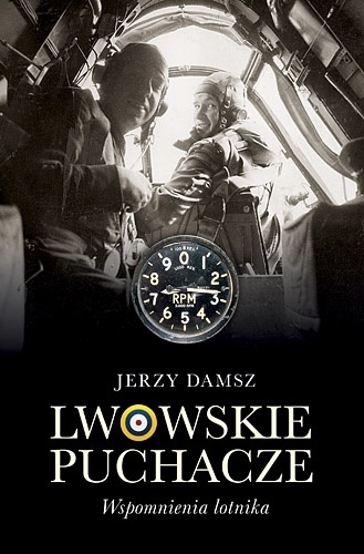 Okładka: Jerzy Damsz - Lwowskie puchacze. Wspomnienia lotnika