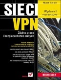 Okładka: Marek Serafin - Sieci VPN. Zdalna praca i bezpieczeństwo danych. Wydanie II rozszerzone
