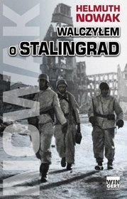 Okładka: Helmuth Nowak - Walczyłem o Stalingrad
