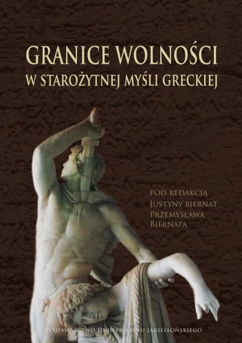 Okładka: Justyna Biernat - Granice wolności w starożytnej myśli greckiej