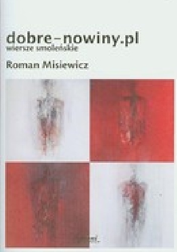 Okładka: Roman Misiewicz - dobre-nowiny.pl wiersze smoleńskie