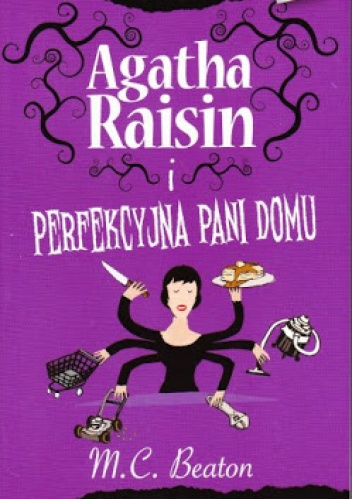 Okładka: M. C. Beaton - Agatha Raisin i perfekcyjna pani domu