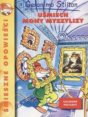 Okładka: Geronimo Stilton - Uśmiech Mony Myszylizy