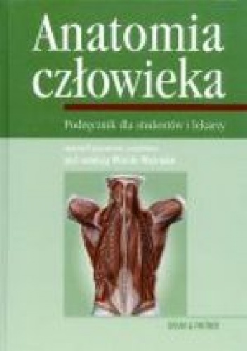 Okładka: Witold Woźniak - Anatomia człowieka. Podręcznik dla studentów i lekarzy