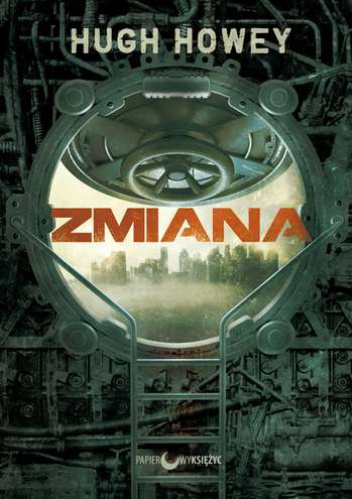 Okładka: Hugh C. Howey - Zmiana