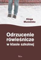 Okładka: Kinga Musialska - Odrzucenie rówieśnicze w klasie szkolnej
