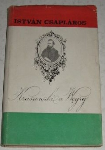 Okładka: István Csapláros - Kraszewski a Węgry