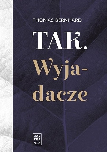 Okładka: Thomas Bernhard - Tak. Wyjadacze