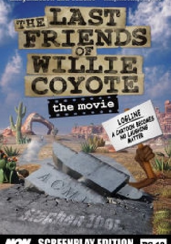 Okładka: Stephen Thor - The Last Friends of Willie Coyote: The Movie