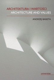 Okładka: Andrzej Basista - Architektura i wartości. Architecture and Values