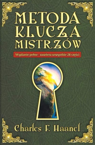 Okładka: Charles Francis Haanel - Metoda Klucza Mistrzów