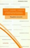 Okładka: Magdalena Janowska - Postać, człowiek, charakter : modernistyczna personologia w twórczości Zofii Nałkowskiej