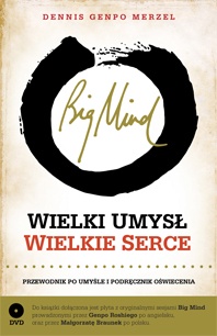 Okładka: Dennis Genpo Merzel - Big Mind : Wielki umysł Wielkie serce