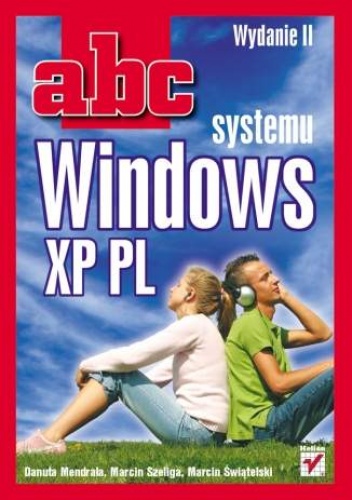 Okładka: Marcin Szeliga - ABC systemu Windows XP PL. Wydanie II