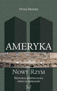 Okładka: Peter Bender - Ameryka Nowy Rzym