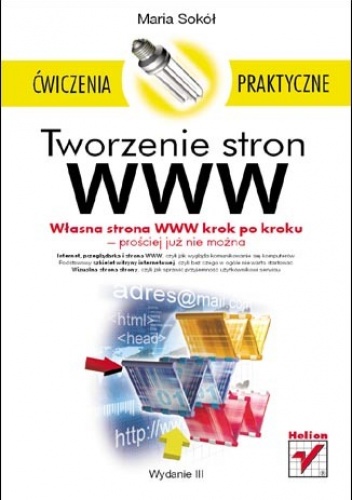 Okładka: Maria Sokól - Tworzenie stron WWW. Ćwiczenia praktyczne. Wydanie III