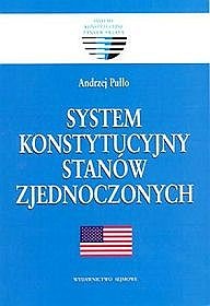 Okładka: Andrzej Pułło - System konstytucyjny Stanów Zjednoczonych