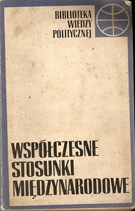 Okładka:  praca zbiorowa - Współczesne stosunki międzynarodowe