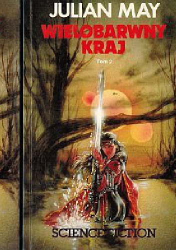 Okładka: Julian May - Wielobarwny Kraj. T. 2