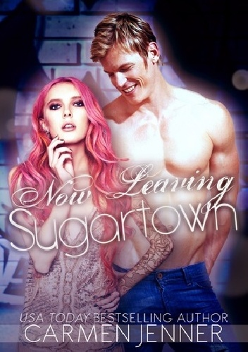 Okładka: Carmen Jenner - Now Leaving Sugartown