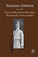 Okładka: Zinaida Gippius - Dzienniki petersburskie (1914-1919). Dziennik warszawski (1920-1921)