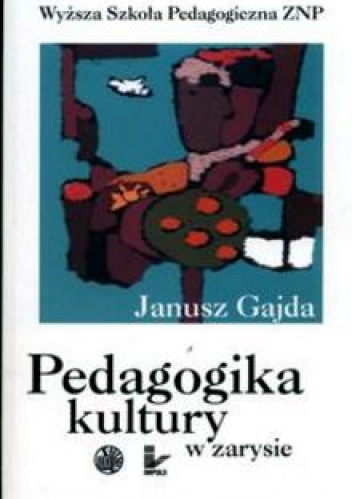 Okładka: Janusz Gajda - Pedagogika kultury w zarysie