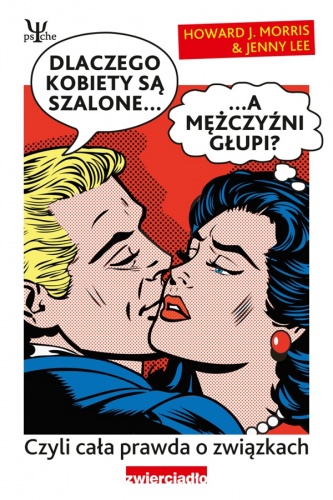 Okładka: Jenny Lee - Dlaczego kobiety są szalone a mężczyźni głupi? Cała prawda o związkach