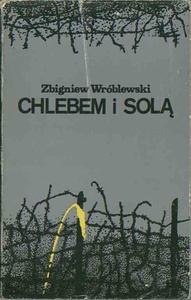 Okładka: Zbigniew Wróblewski - Chlebem i solą.
