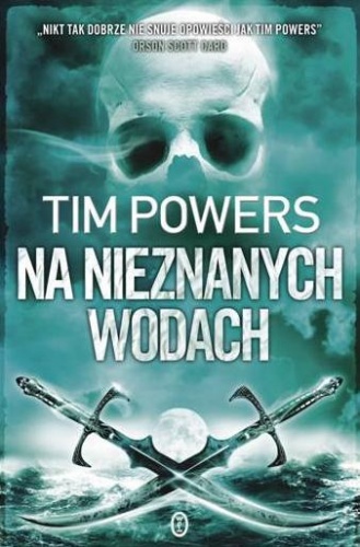 Okładka: Tim Powers - Na nieznanych wodach