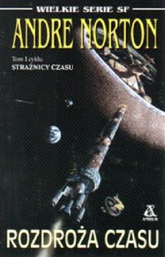Okładka: Andre Norton - Rozdroża czasu