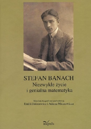 Okładka: Emilia Jakimowicz - Stefan Banach. Niezwykłe życie i genialna matematyka
