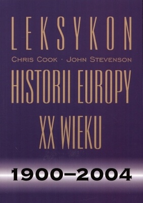Okładka: Chris Cook - Leksykon historii Europy XX wieku 1900-2004